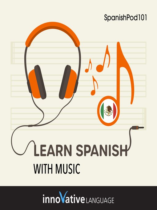 Title details for Learn Spanish With Music by Innovative Language Learning, LLC - Available